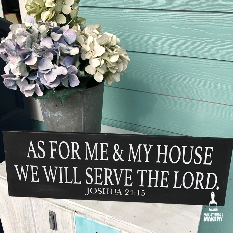 As for Me and My House We Will Serve the Lord: Plank Design - Paisley Grace Makery