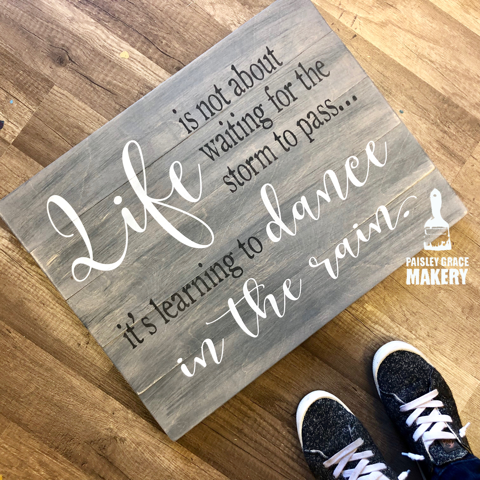 LIFE is not About Waiting for the storm to pass 15x20 RETIRING: SIGNATURE DESIGN - Paisley Grace Makery