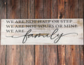 We Are Not Half or Step. We Are Not Yours or Mine. We are FAMILY Plank Design P2214