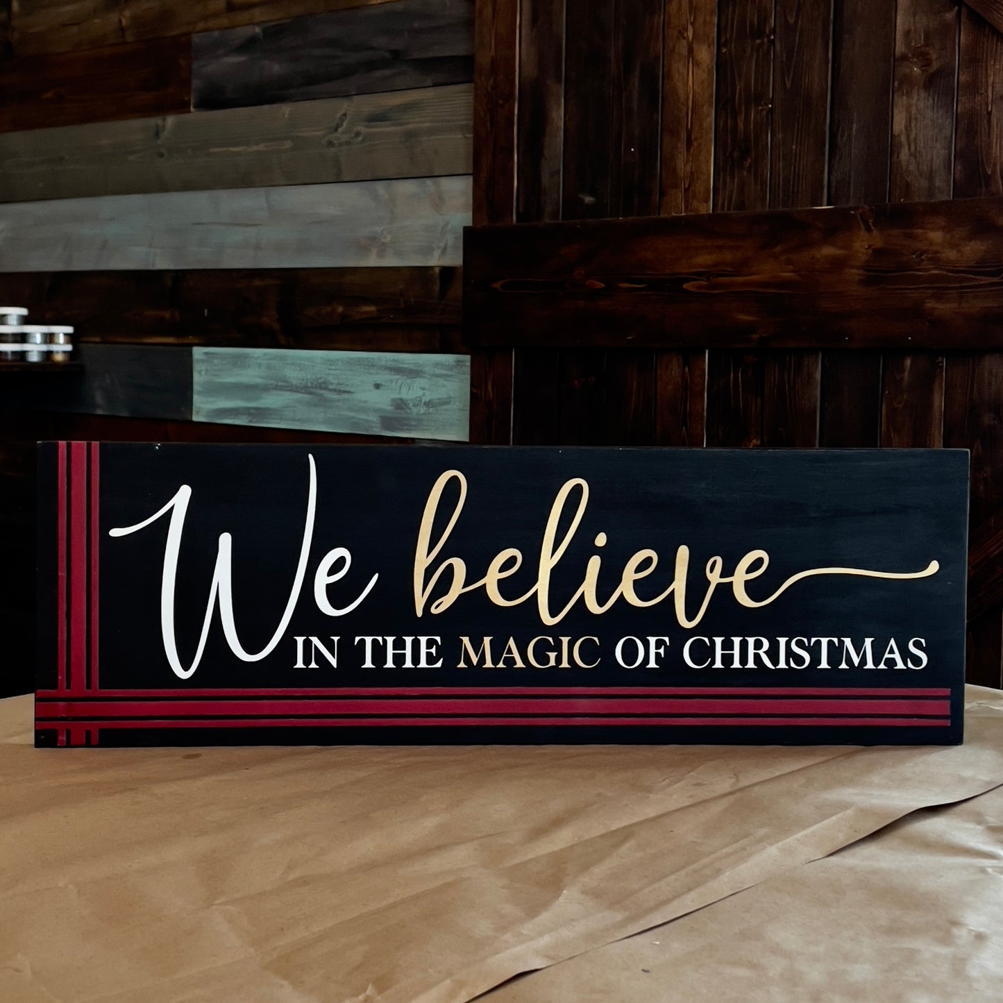 Painted We Believe In The Magic of Christmas Plank - Paisley Grace Makery